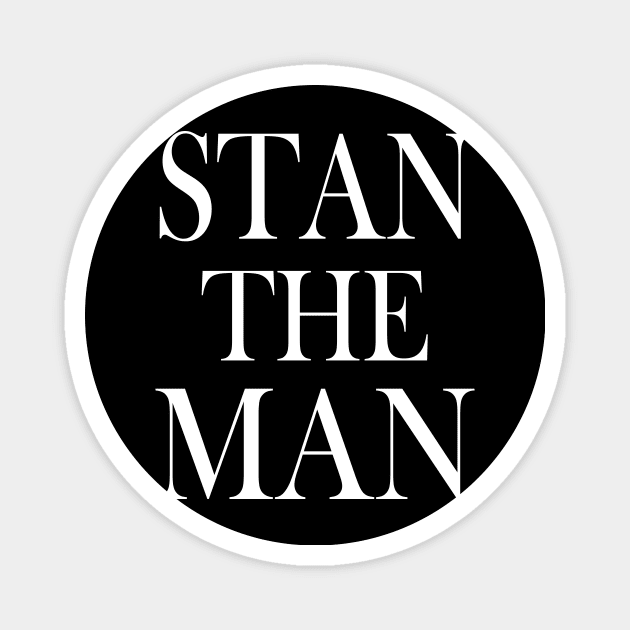 STAN THE MAN Magnet by King Chris